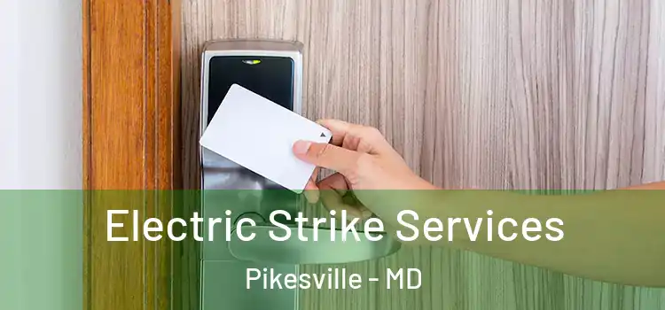 Electric Strike Services Pikesville - MD